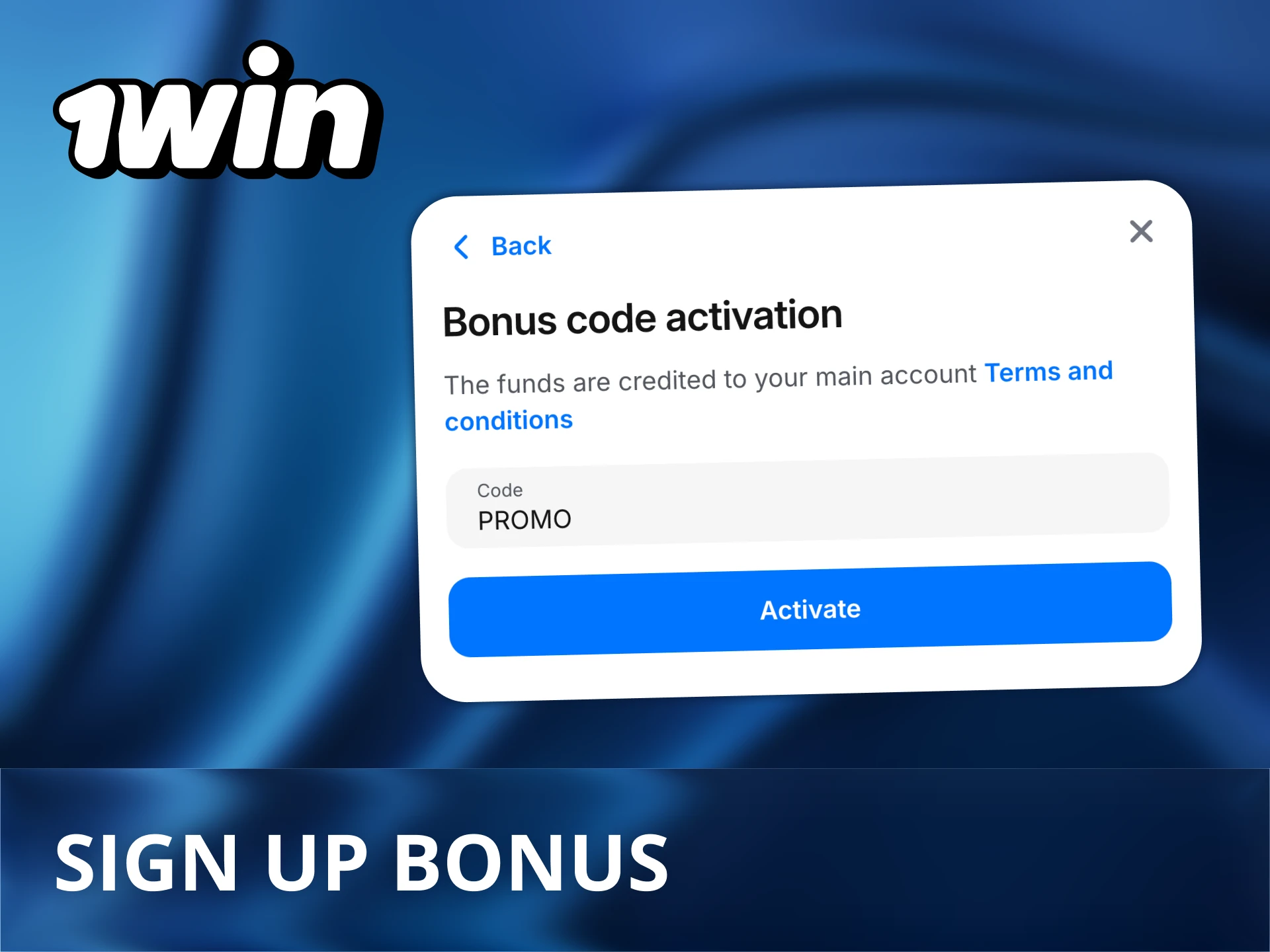 Receive 1Win sign up bonus while register an account.