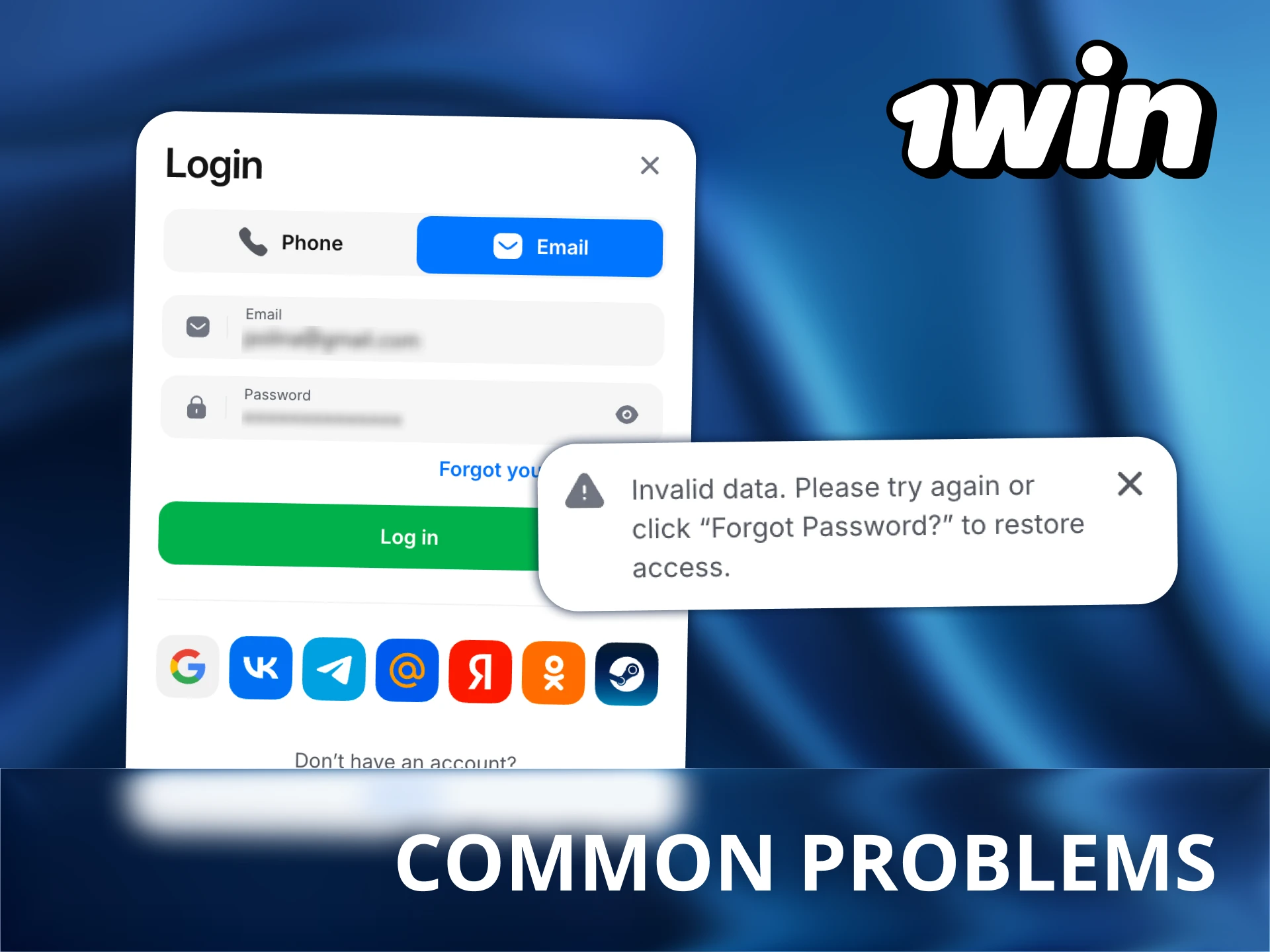 Meet the most common issues when completing 1Win login.