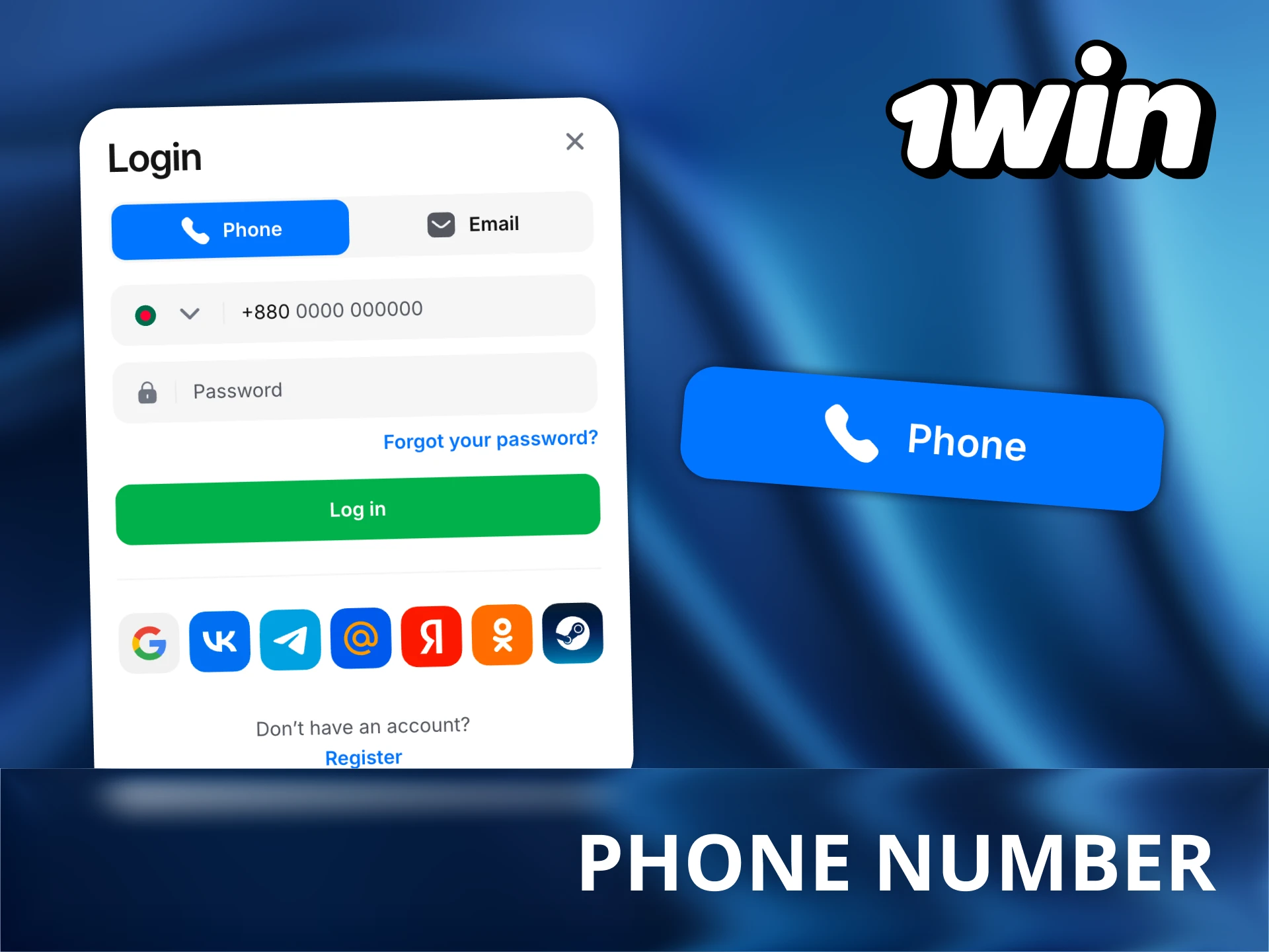 You can sign in 1Win using your phone number.