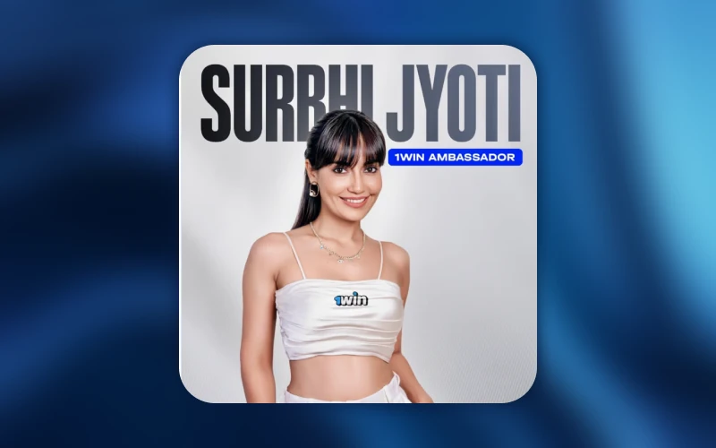 Surbhi Jyoti’s partnership with 1Win adds massive popularity.
