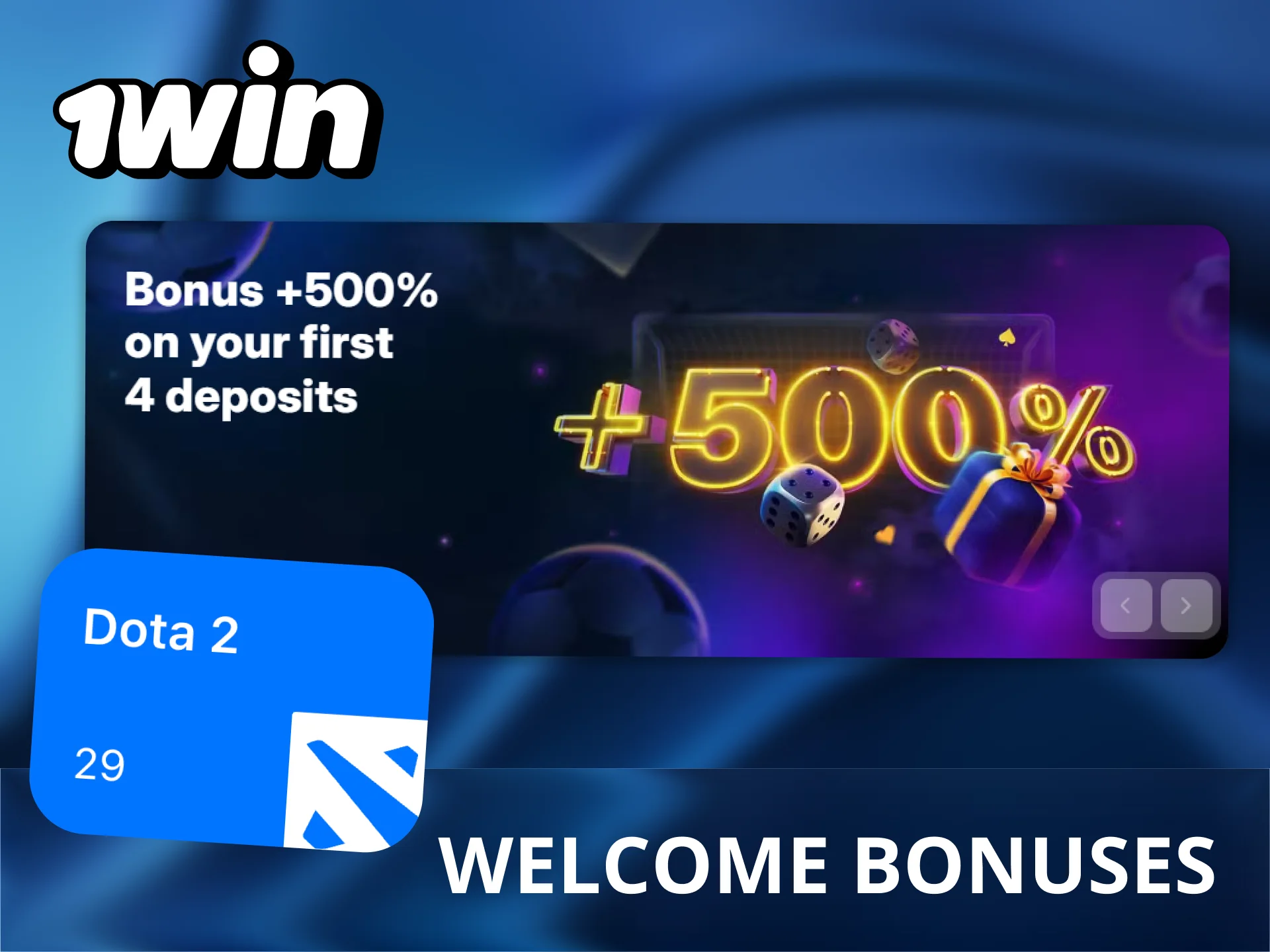 Join 1win, register and get extra funds for Dota 2 betting today.