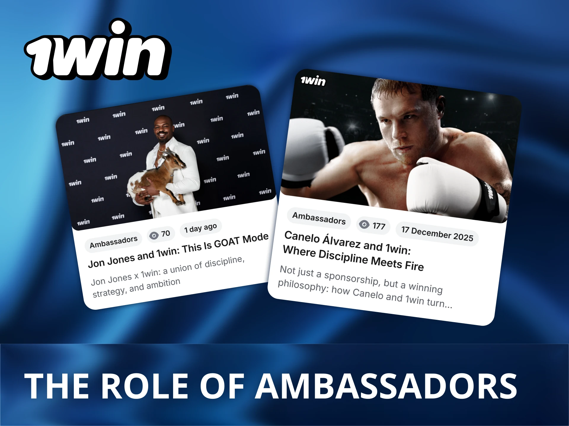 Read about the success stories of famous 1Win ambassadors like Jon Jones.