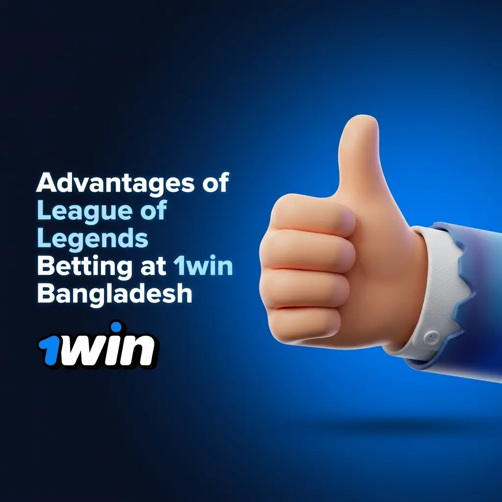 1win Bangladesh LoL betting advantages: 500% bonus, bKash payments, 24/7 support, competitive odds, mobile app